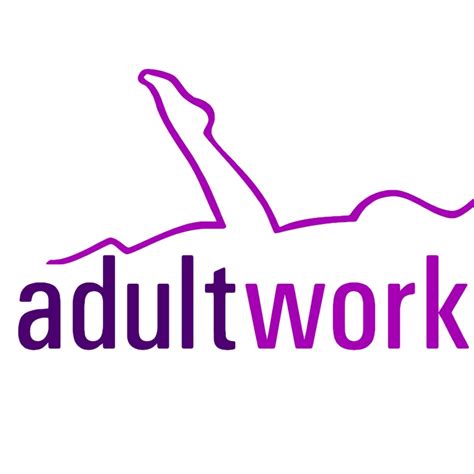 Any job you can possibly think of. . Adult wokr